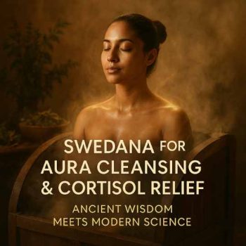 Swedana_Aura Cleansing_Cortisol Relief